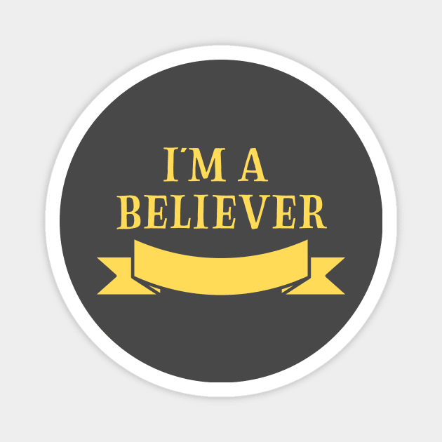 I´m a Believer, mustard Magnet by Perezzzoso